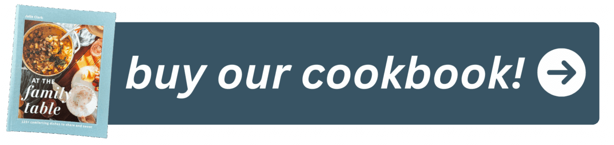 buy our cookbook "At the Family Table"